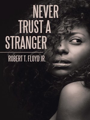 cover image of Never Trust a Stranger